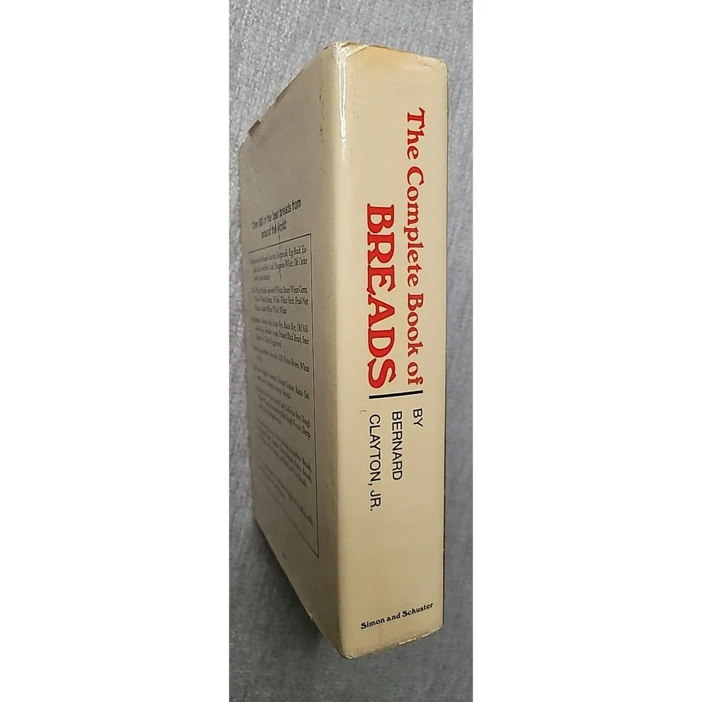 Complete Book Breads Cookbook by Bernard Clayton Jr. 100's‎ of Recipes Hardback